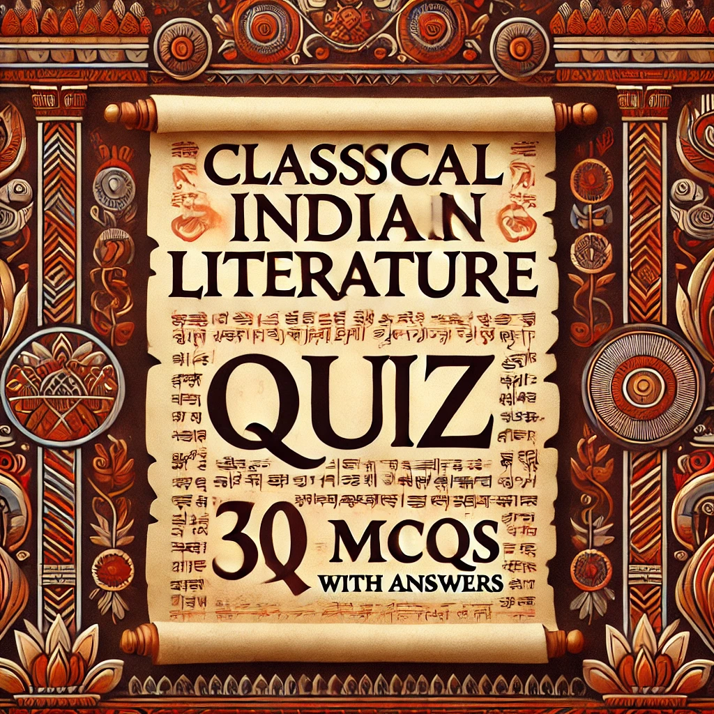 Classical Indian Literature MCQs, Indian Literature Quiz, Literature MCQs, Mahabharata Quiz, Ramayana Questions, Kalidasa MCQs, Sudraka Questions, Indian Epics, Ancient Indian Texts, Indian Poets, Sanskrit Literature MCQs