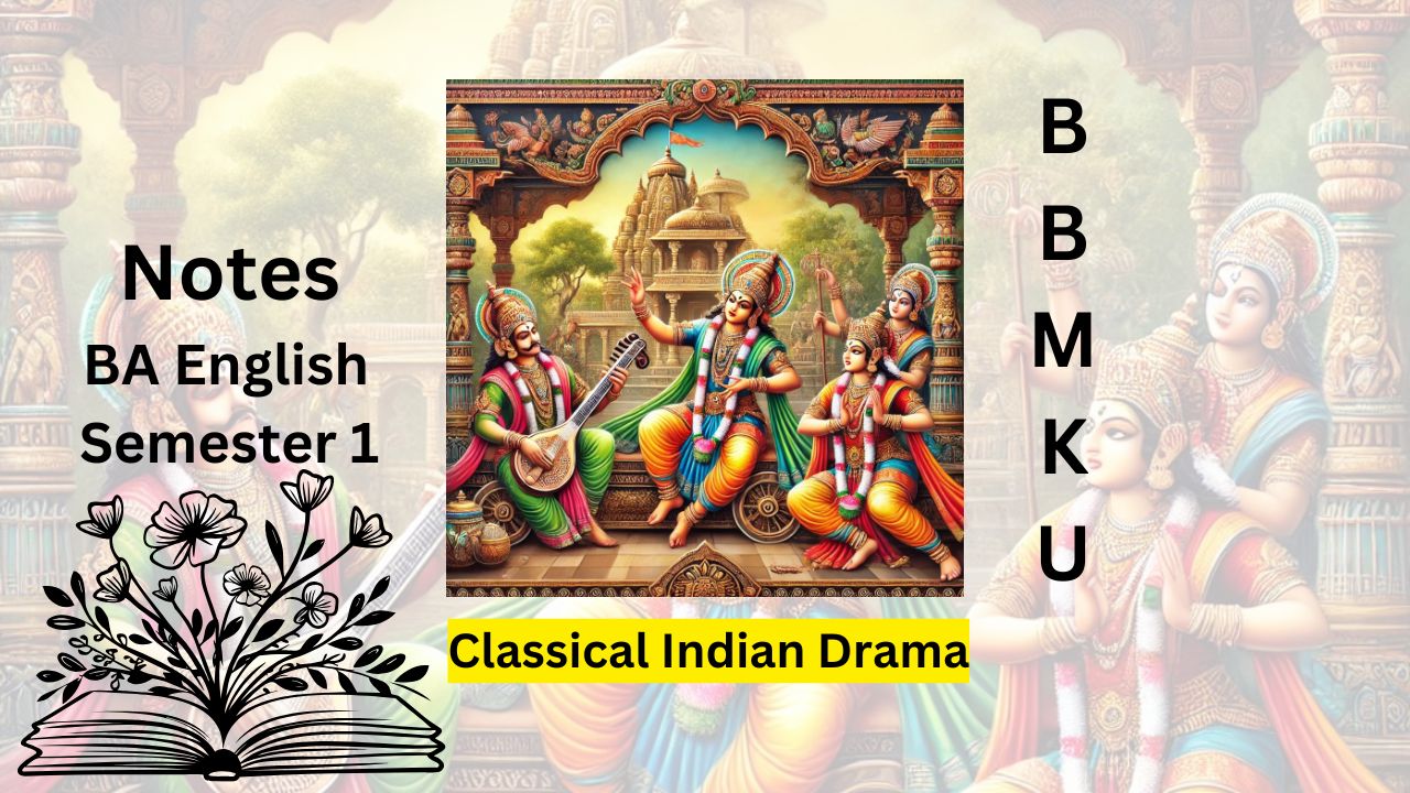 Classical Indian Drama Theory and Practice – A Window into Ancient Indian Theatre