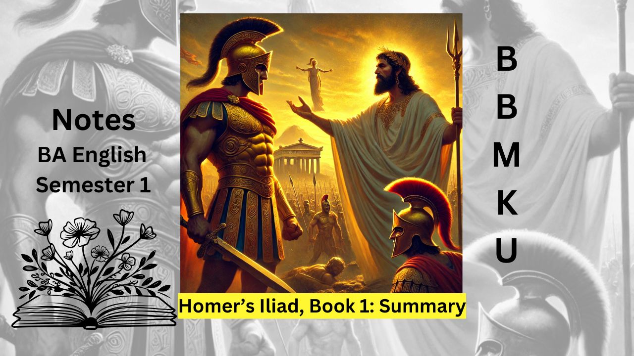 Homer’s Iliad, Book 1: Summary, Themes, and Analysis Semester 2 BBMKU Notes