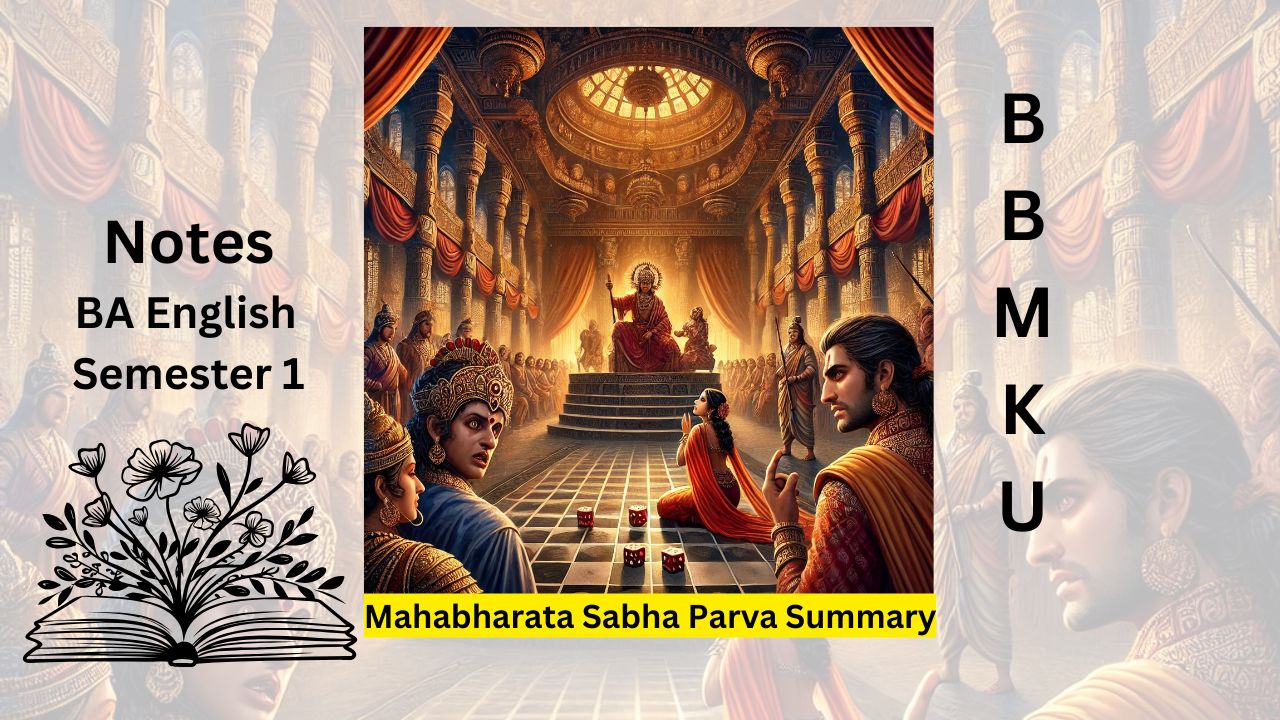 Mahabharata Sabha Parva, Book of Assembly Hall, Sabha Parva Summary, Dice Game Mahabharata, Rajasuya Yajna, Draupadi Humiliation, Mahabharata Analysis, BBMKU English Honours.