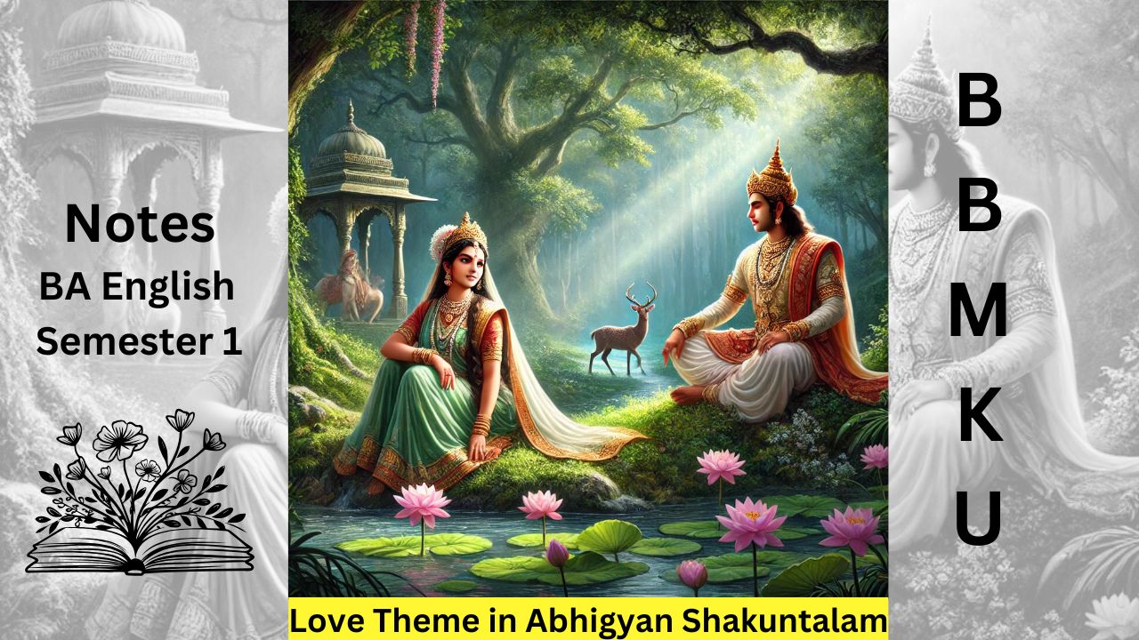 Love Theme in Abhigyan Shakuntalam by Kalidasa | English Semester 1 BBMKU