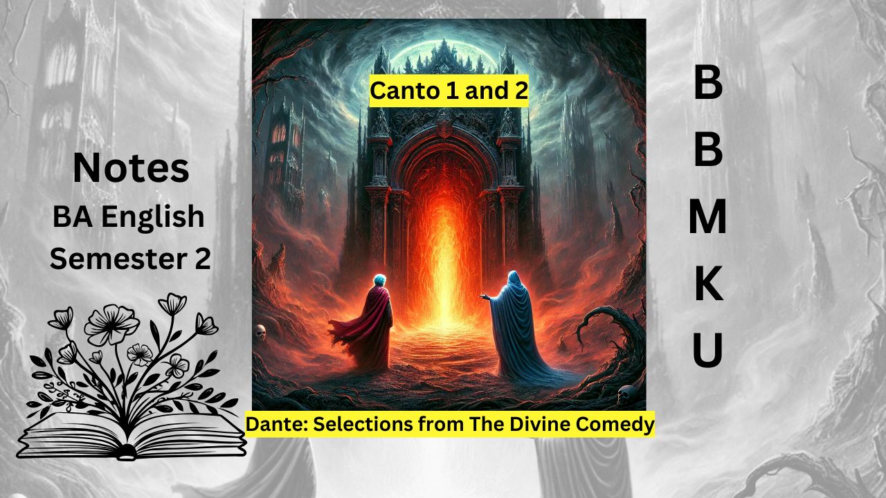 Detailed notes on Inferno Canto 1 & 2 from The Divine Comedy by Dante. Essential for English Honours Semester 2 BBMKU University students