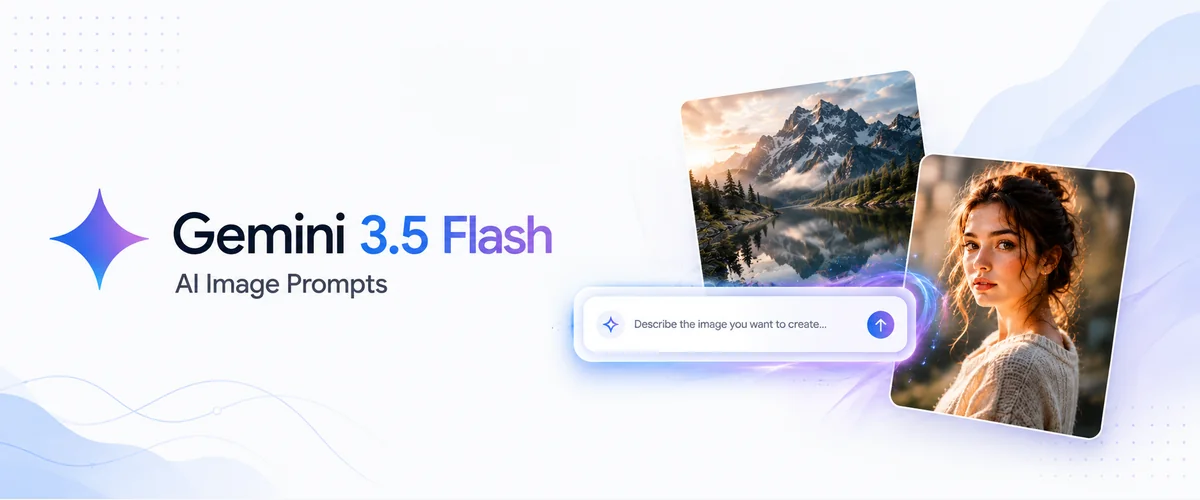 Gemini 3.5 Flash AI Photo Prompts 2026 featuring two viral AI image generation prompts